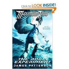 The Angel Experiment (Maximum Ride, Book 1) by: James Patterson