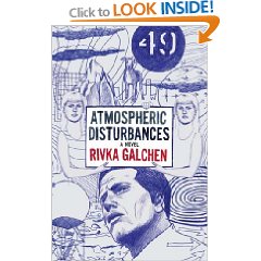Atmospheric Disturbances by: Rivka Galchen