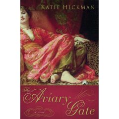  The Aviary Gate by Katie Hickman