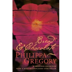 Bread and Chocolate by Philippa Gregory