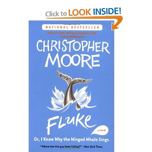 Fluke Or I Know Why the Winged Whale Sings by Christopher Moore
