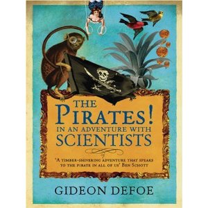 The Pirates! In an Adventure with Scientists by: Gideon Defoe