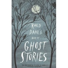  Roald Dahl's Book of Ghost Stories by: Roald Dahl