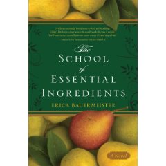 The The School of Essential Ingredients by: Erica Bauermeister