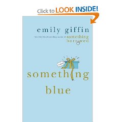 Something Blue by: Emily Griffin
