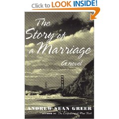  The Story of a Marriage by: Andrew Sean Greer