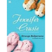 Strange Bedpersons by: Jennifer Crusie