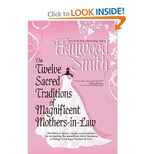 The Twelve Sacred Traditions of Magnificent Mothers-in-law by Haywood Smith