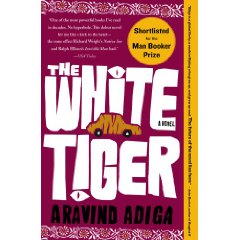  The White Tiger by: Aravind Adiga