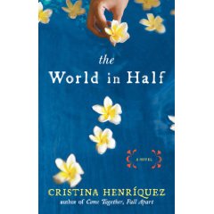 The World in Half by Cristina Henriquez