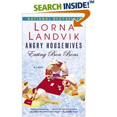 Angry Housewives Eating Bon Bons 