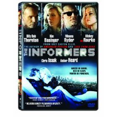 The Informers starring: Kim Basinger and Billy Bob Thornton