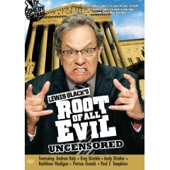 Lewis Black's Root of All Evil